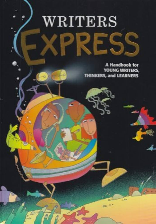 Writer's Express: Student Edition Handbook Grades 4 - 5 by Dave Kemper