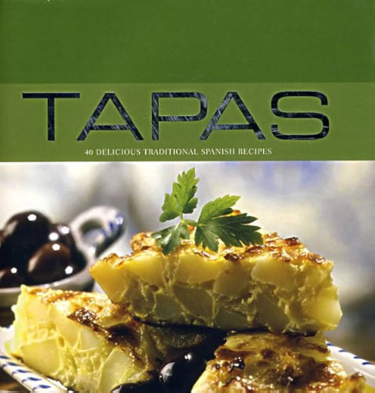 Tapas: 40 Delicious Traditional Spanish Recipes by Fiona Roberts
