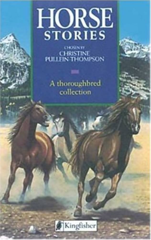 Horse Stories: A Thoroughbred Collection by Christine Pullein-Thompson