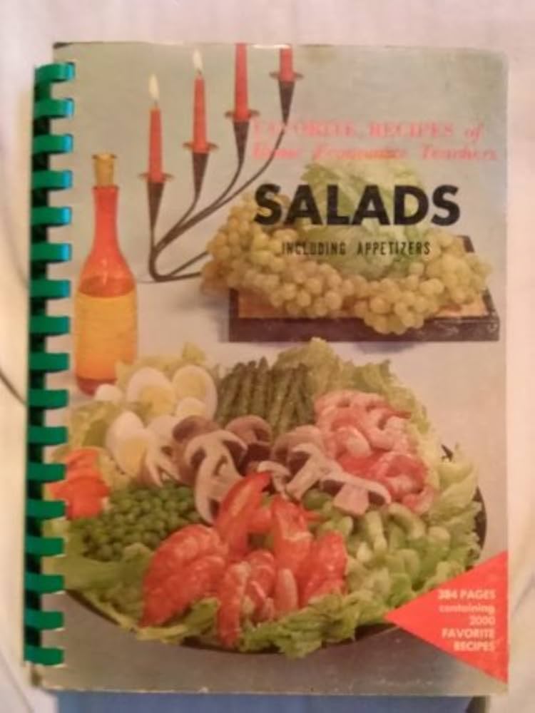 Favorite Recipes of Home Economics Teachers Salads, Including Appetizers