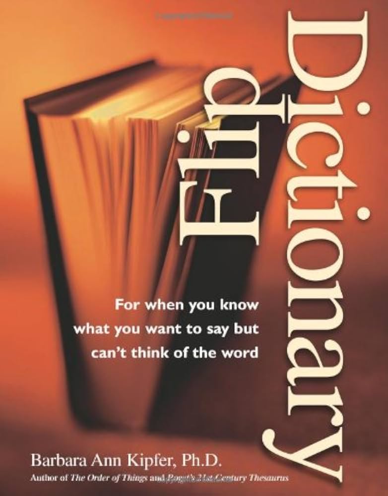 Flip Dictionary by Barbara Ann Kipfer