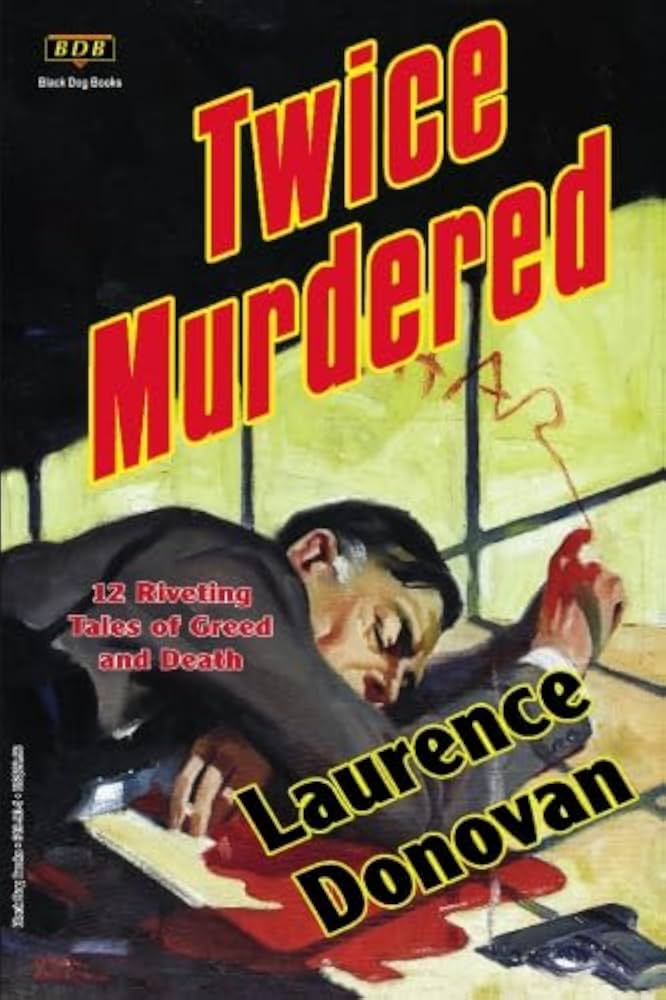 Twice Murdered by Laurence Donovan