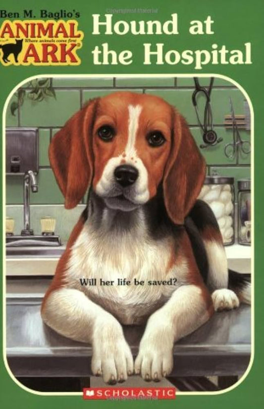 Hound at the Hospital (Animal Ark Series #33) by Ben M Baglio