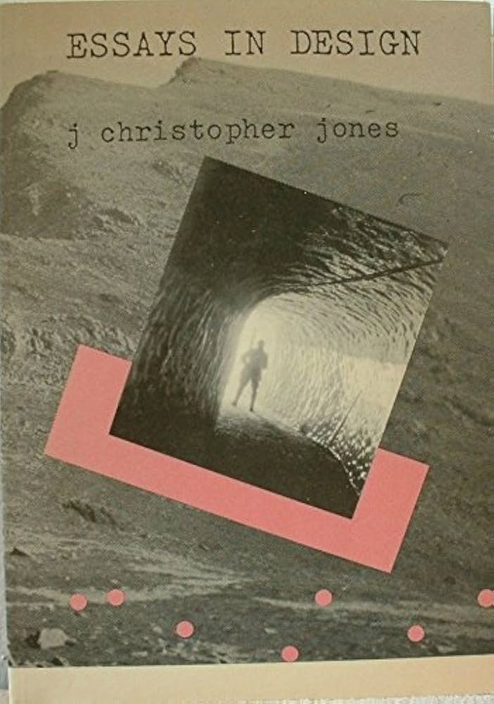 Essays in Design by J.Christopher Jones