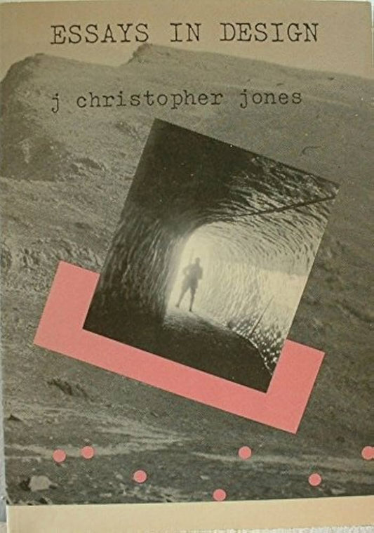 Essays in Design by J.Christopher Jones