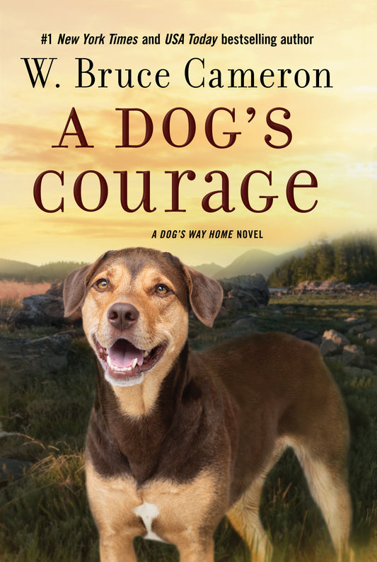 A Dog's Courage  by W. Bruce Cameron
