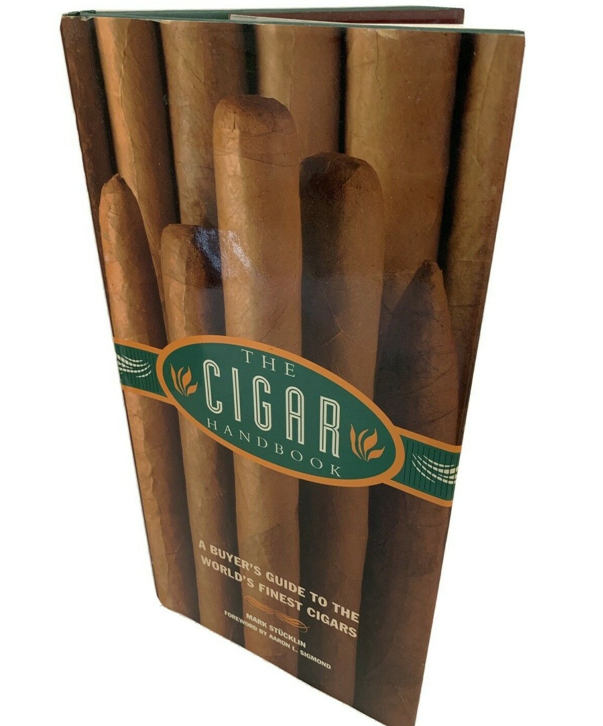 The Cigar Handbook: A Buyer's Guide to the World's Finest Cigar Brands by Mark StuÌ