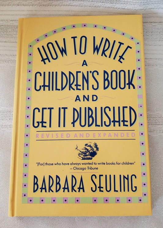 How to Write a Children's Book and Get It Published by Barbara Seuling
