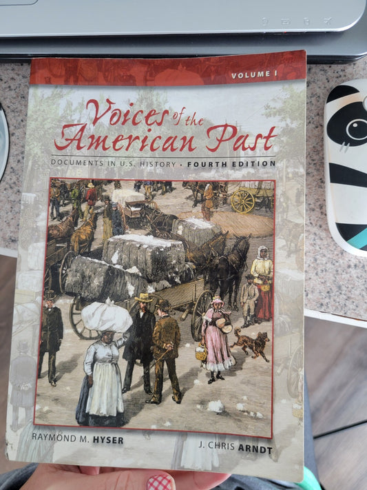 Voices of the American Past: Documents in U.S. History, Volume I by Raymond M. Hyser