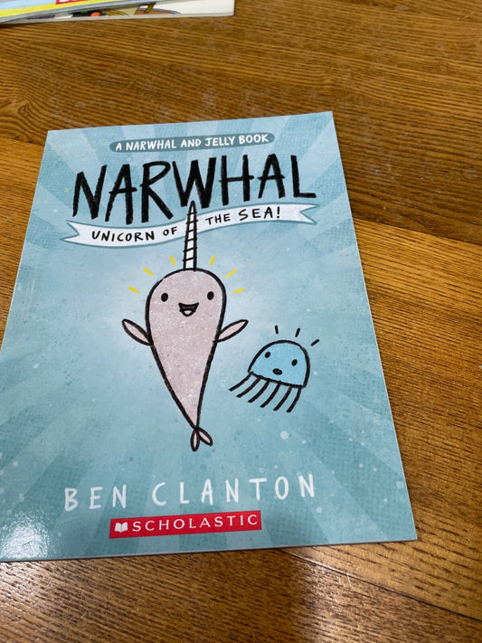 Narwhal : Unicorn of the Sea by Ben Clanton
