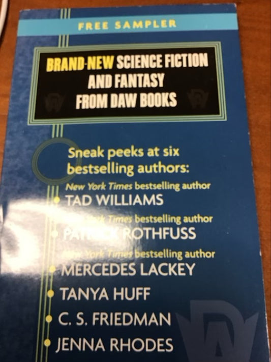 Brand-new Science Fiction And Fantasy From Daw Books by Tad Williams/Patrick Rothfuss/Mercedes Lackey