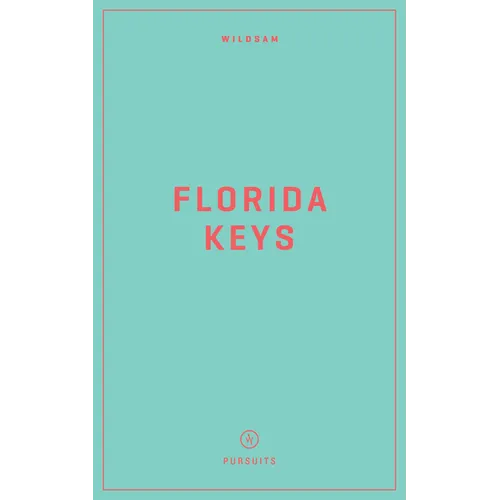 Wildsam Field Guides: Florida Keys