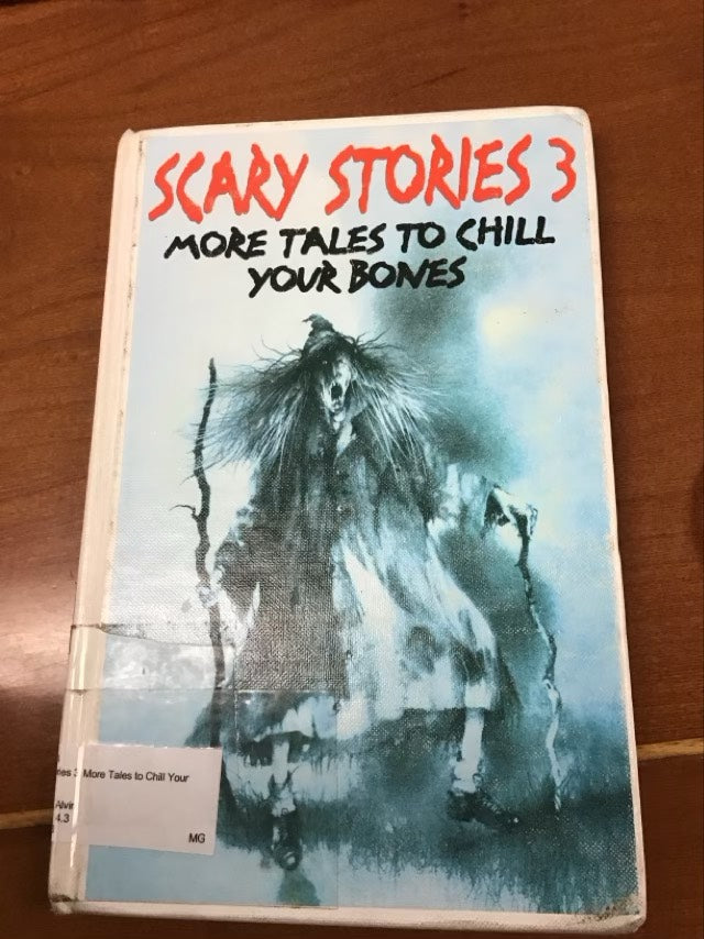 Scary Stories 3: More Tales to Chill Your Bones by Alvin Schwartz  * Ex Library Book