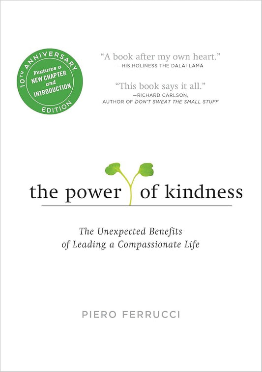 The Power of Kindness by Piero Ferrucci