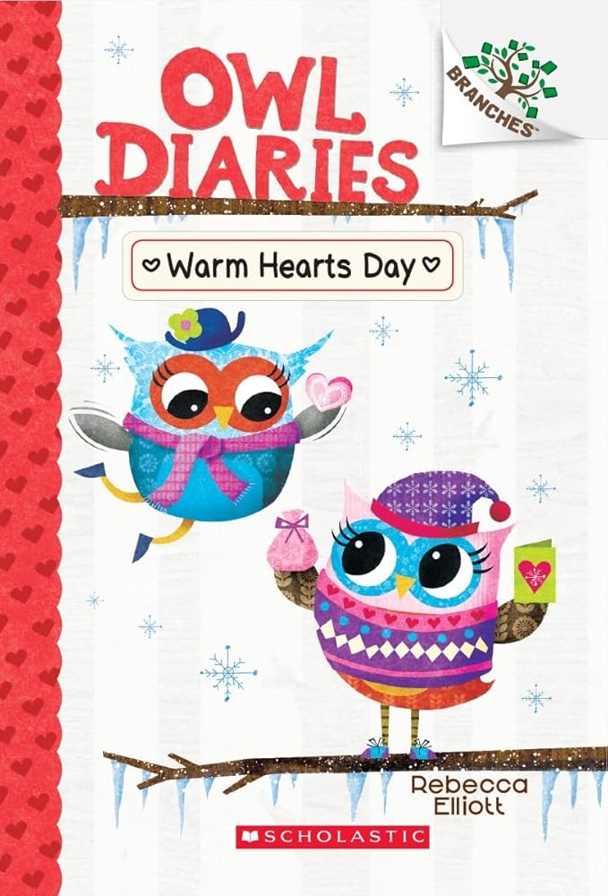 Warm Hearts Day: A Branches Book (Owl Diaries #5) (5) by Rebecca Elliott