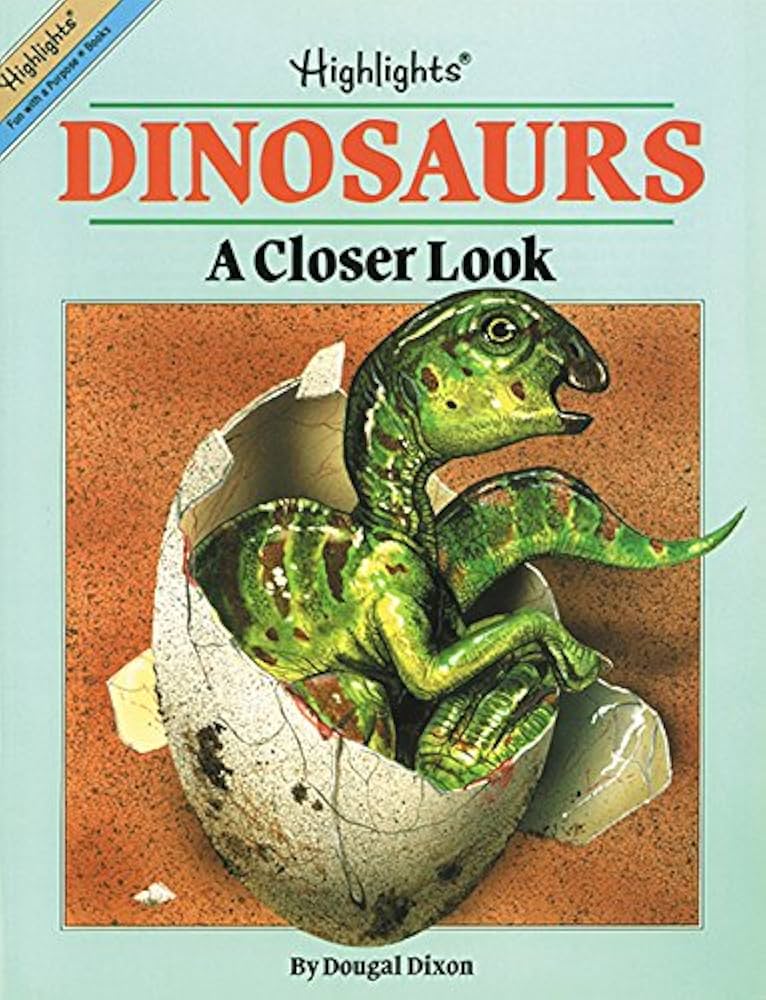 Dinosaurs: A Closer Look by Dougal Dixon