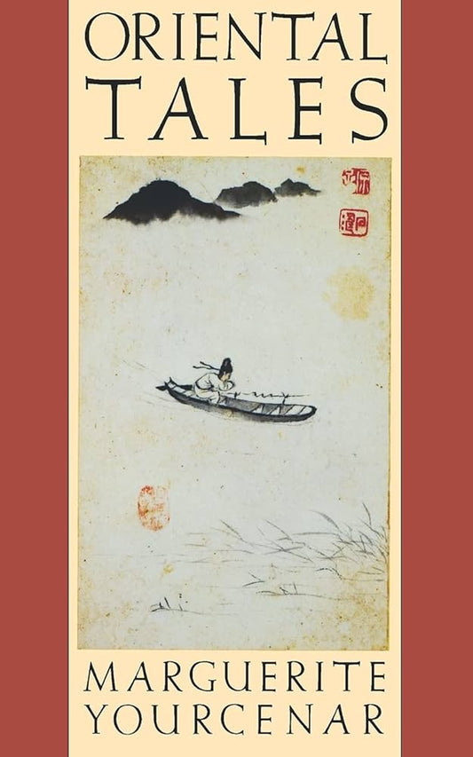 Oriental Tales by Marguerite Yourcenar