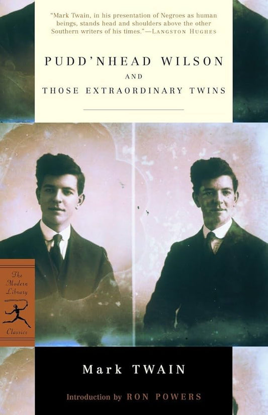 Pudd'nhead Wilson and Those Extraordinary Twins (Modern Library Classics) by Mark Twain