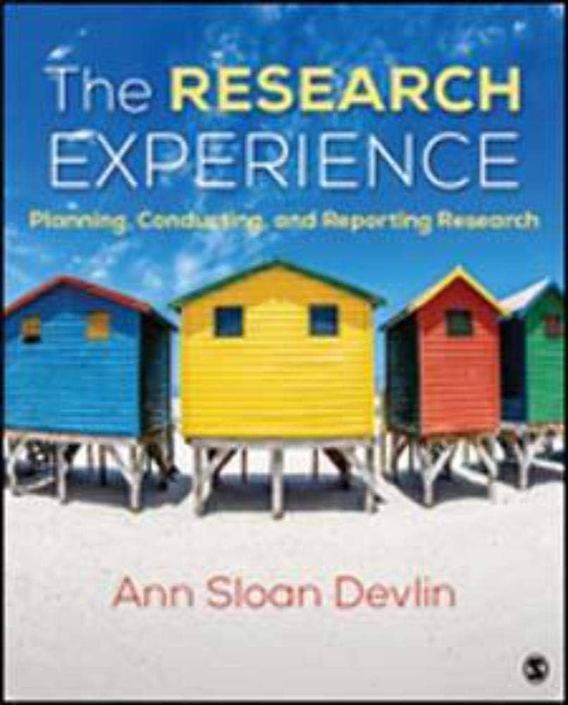 The Research Experience: Planning, Conducting, and Reporting Research by Ann Sloan Devlin