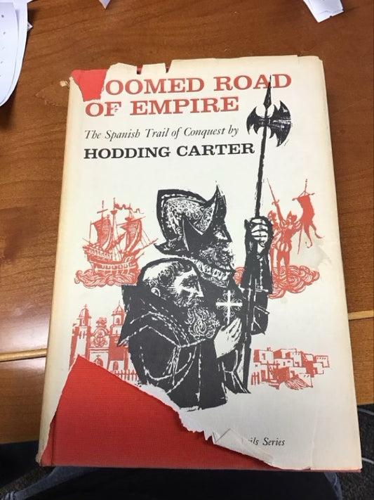 Doomed Road of Empire by Hodding Carter,Betty W. Carter * First Edition* See Picture for Condition