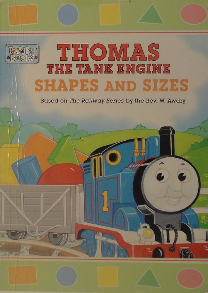 Thomas the Tank Engine Shapes and Sizes by rev-w-awdry