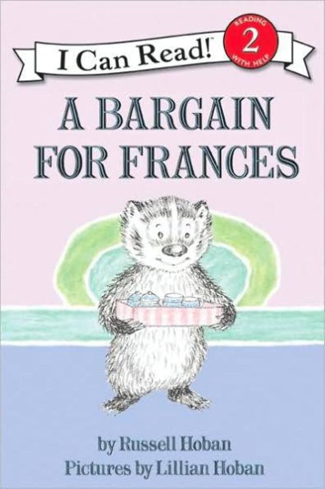 A Bargain for Frances: A Classic Friendship Story for Children (Ages 4-8) (I Can Read Level 2) by Russell Hoban