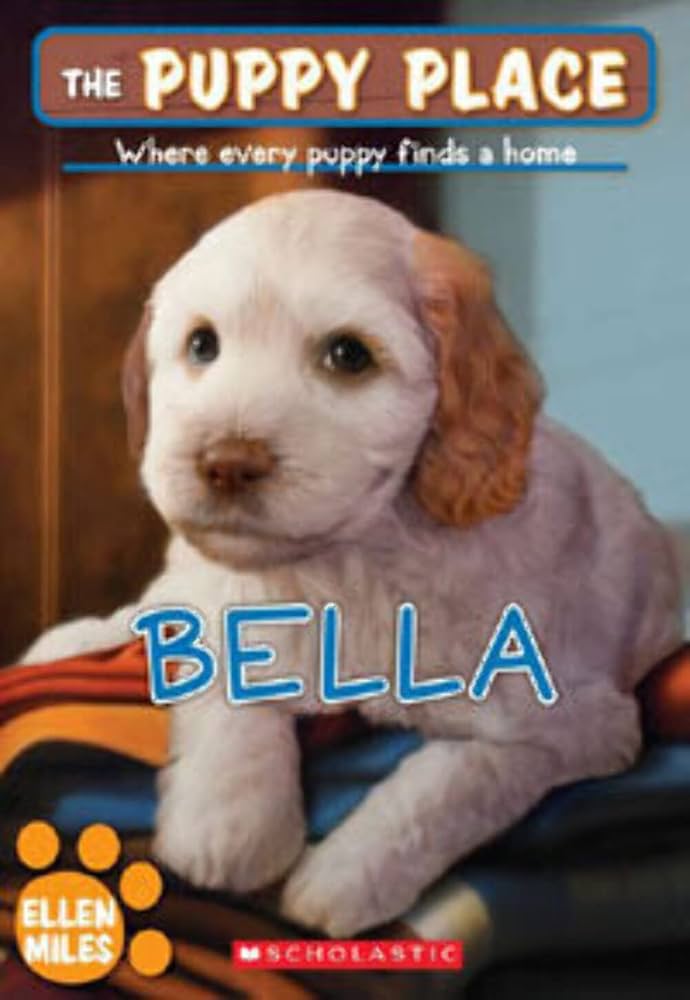The Puppy Place #22: Bella by Ellen Miles