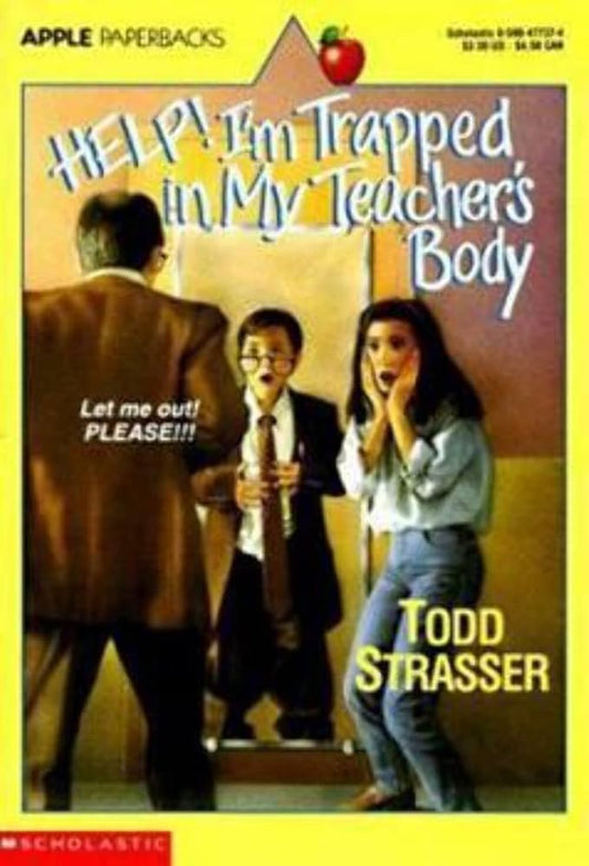 Help! I'm Trapped In My Teacher's Body by Todd Strasser