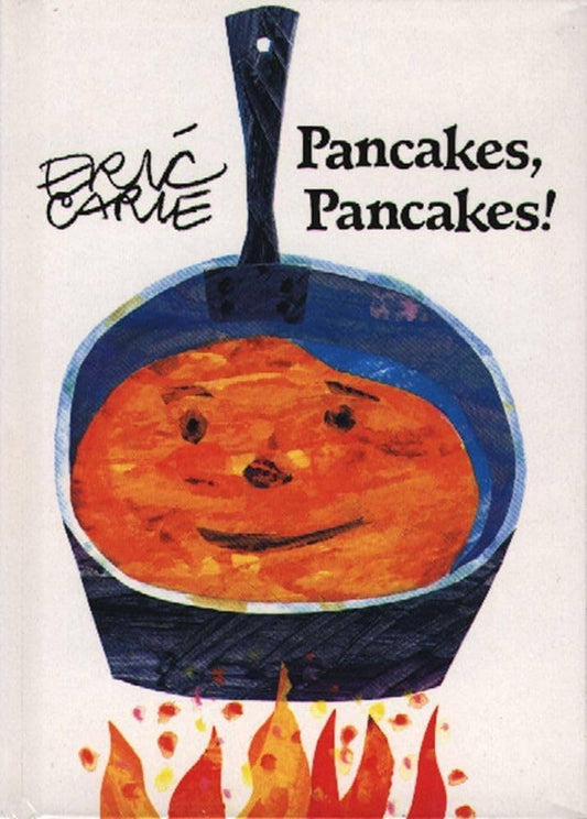 Pancakes, Pancakes (Blue Ribbon Book) by Eric Carle
