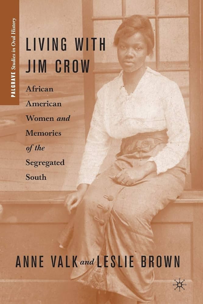 Living with Jim Crow by L. Brown,A. Valk