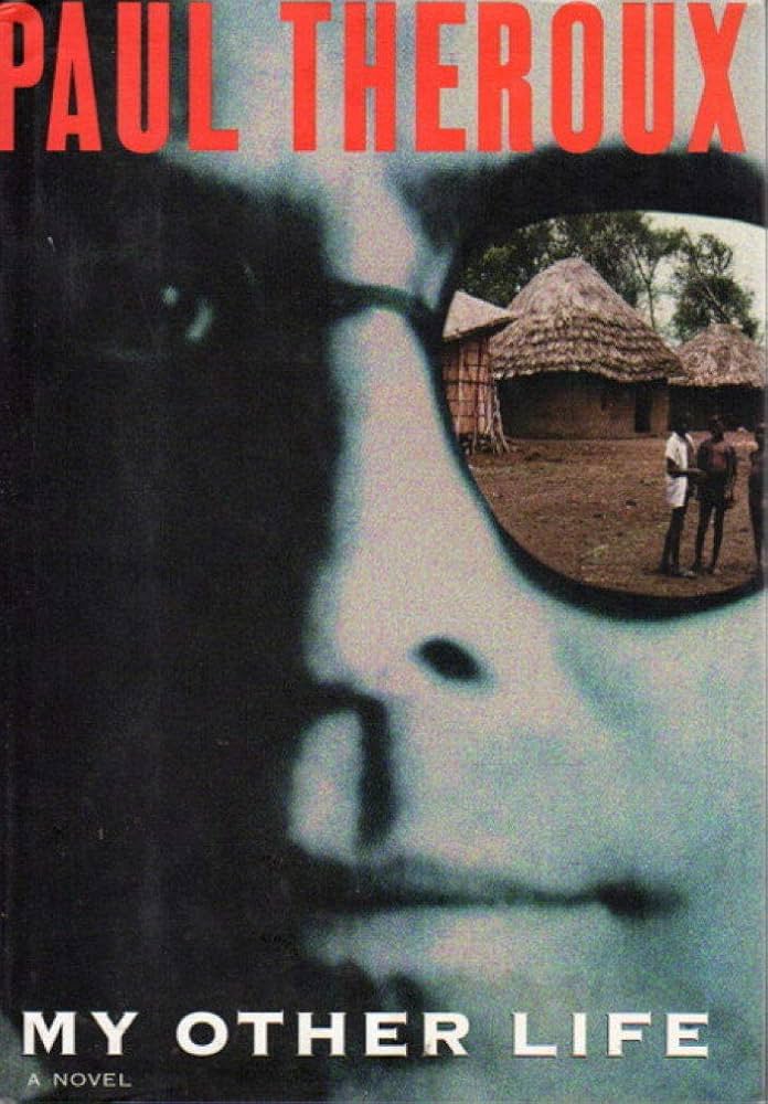 My Other Life by Paul Theroux