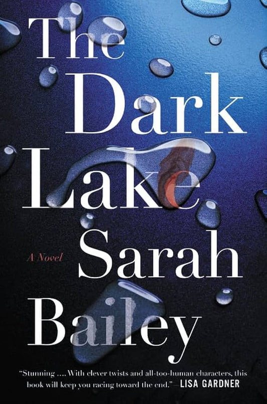 The Dark Lake by Sarah Bailey