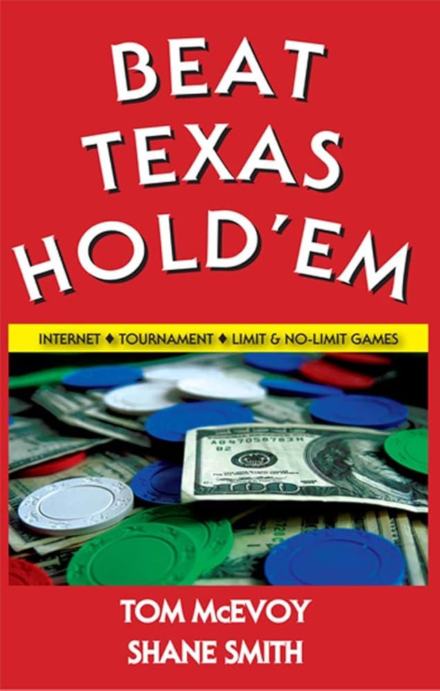 Beat Texas Hold’em by Tom McEvoy,Shane Smith
