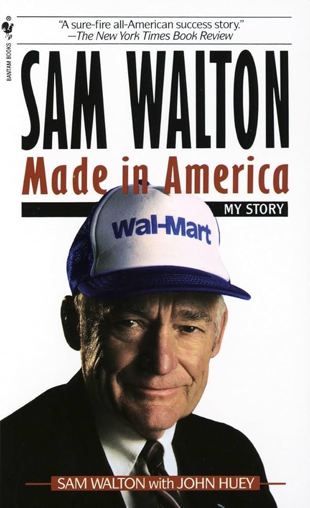 Sam Walton, Made in America: My story by Sam Walton