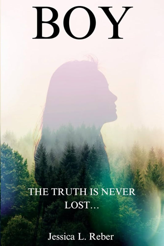 Boy (The Truth Series) by Ms. Jessica L. Reber