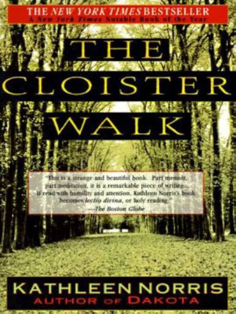 The Cloister Walk by Kathleen Norris