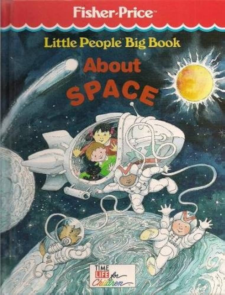 Little People Big Book About Space by Time-Life Books