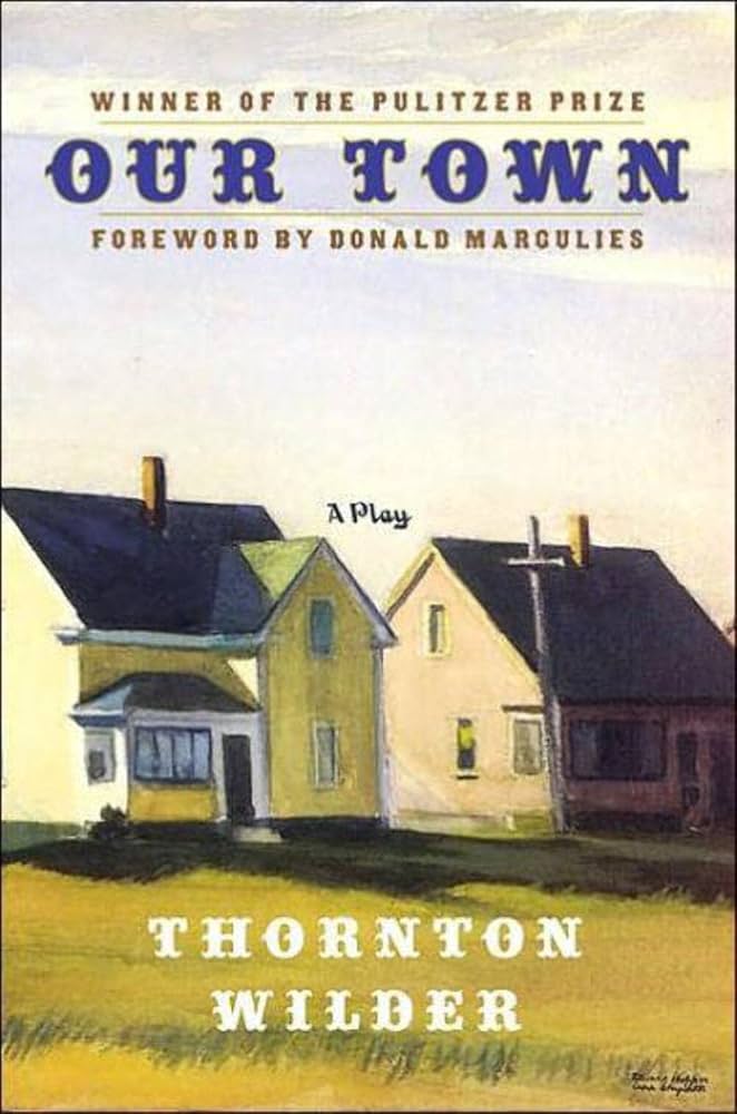 Our Town by Thornton Wilder