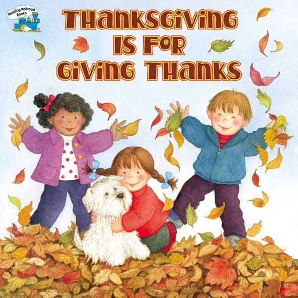 Thanksgiving is for Giving Thanks by Margaret Sutherland