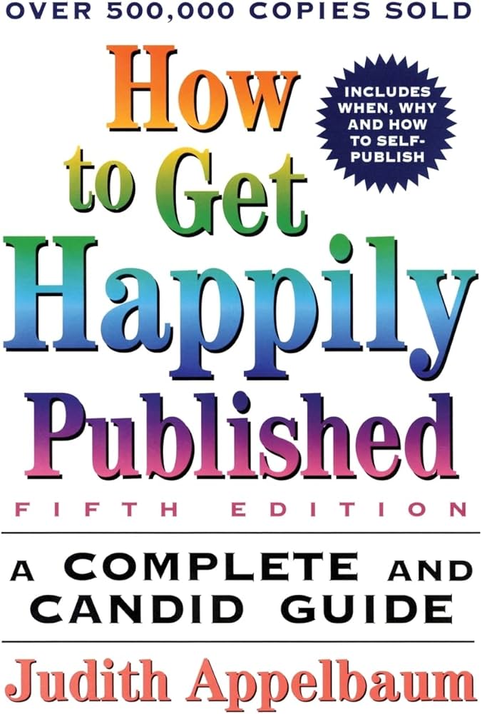How to Get Happily Published by Judith Appelbaum