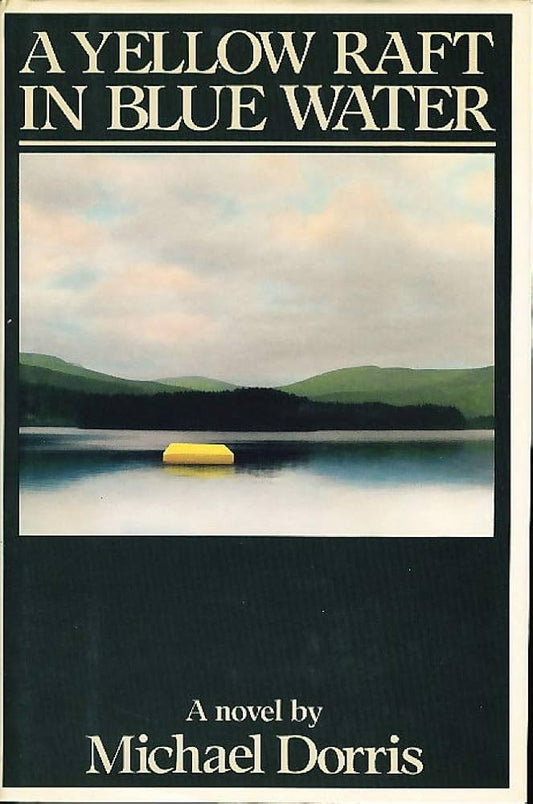A Yellow Raft in Blue Water by Michael Dorris
