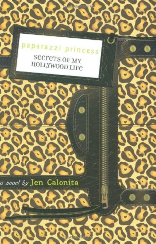Paparazzi Princess (Secrets of My Hollywood Life) by Jen Calonita