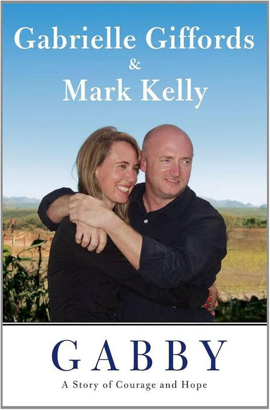 Gabby: A Story of Courage and Hope by Gabrielle Giffords
