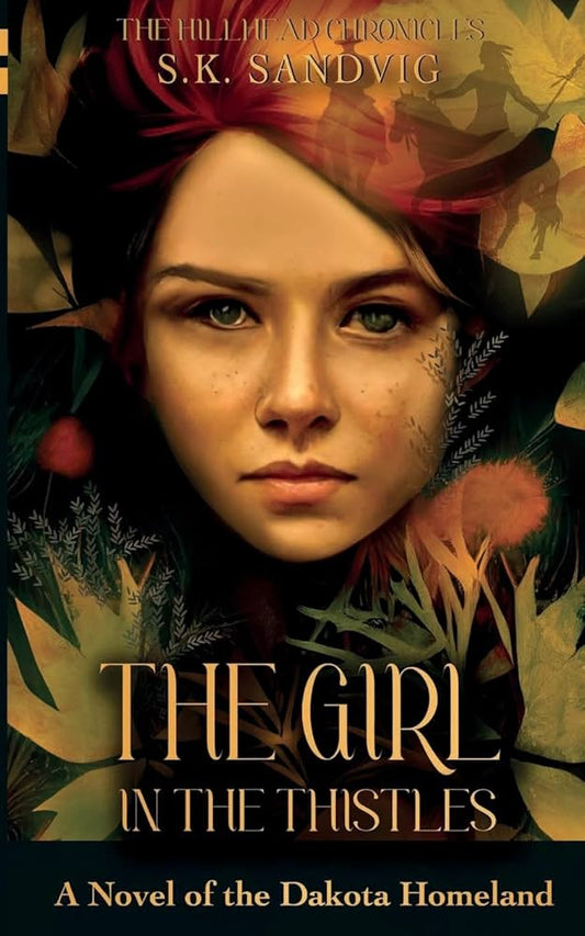 The Girl in the Thistles by S. K. Sandvig