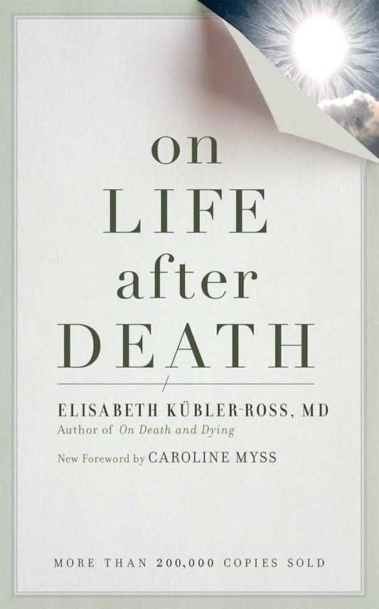 On Life after Death, revised by Elizabeth Kubler-Ross