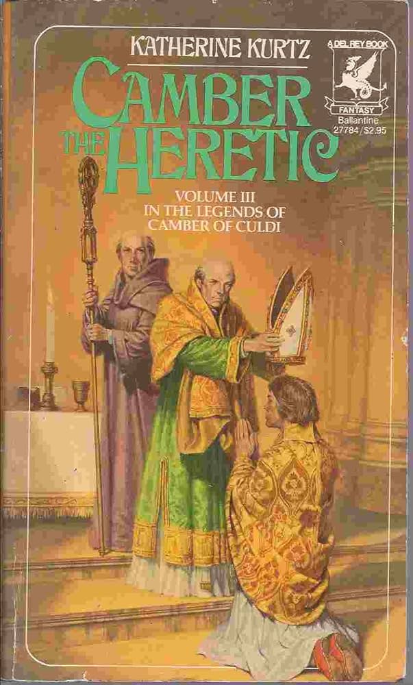 Camber the Heretic (The Legends of Camber of Culdi, Vol. 3) by Katherine Kurtz