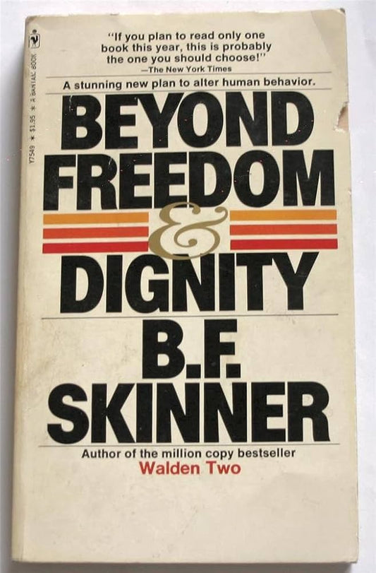 Beyond Freedom and Dignity by Burrhus Frederic Skinner