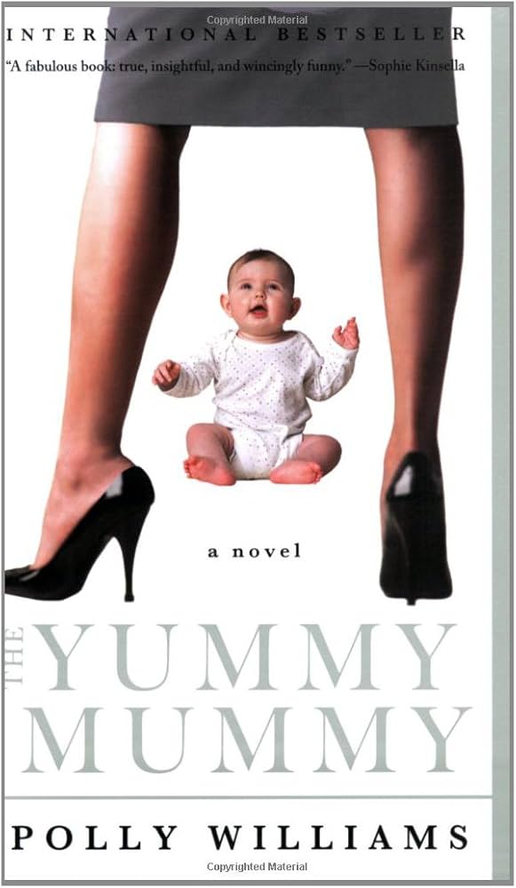 The Yummy Mummy by Polly Williams