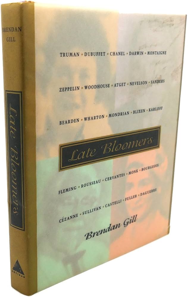 Late Bloomers by Brendan Gill