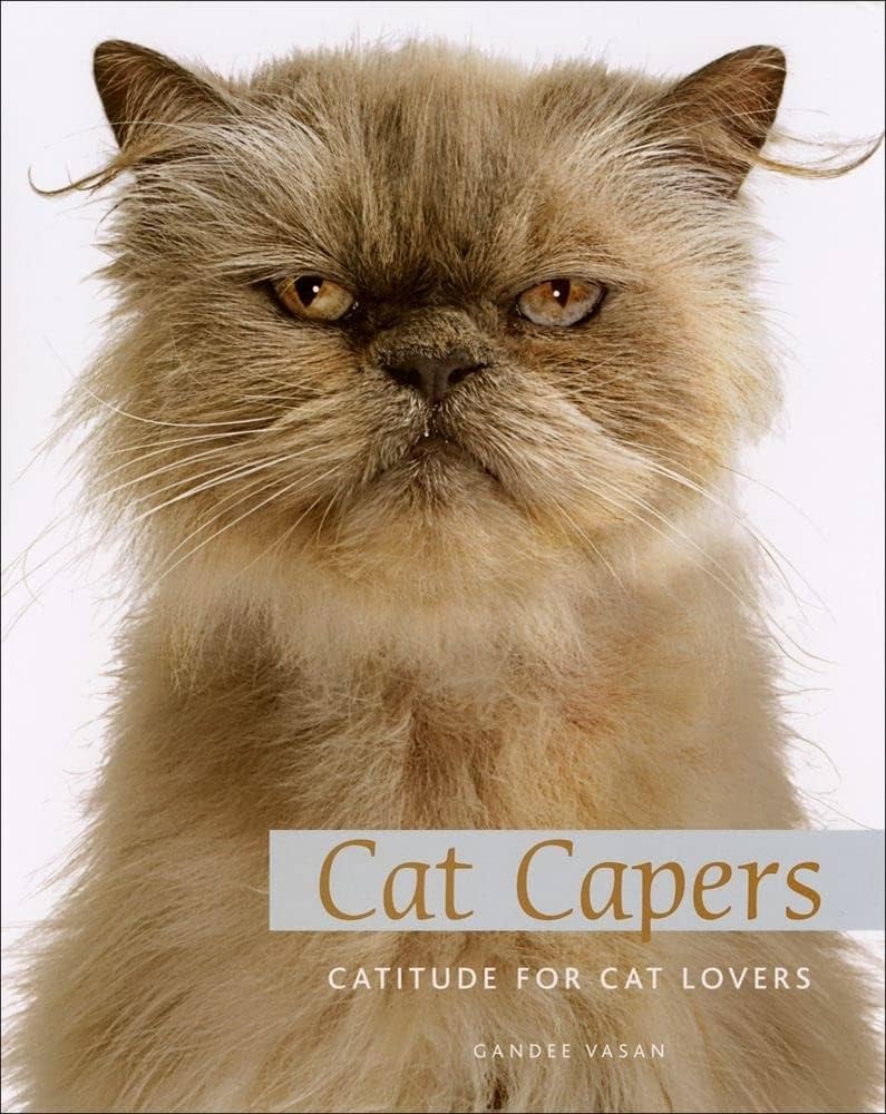 Cat Capers: Catitude for Cat Lovers by Gandee Vasan
